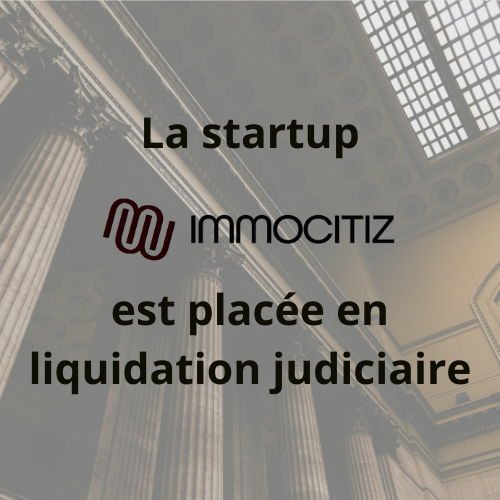 La startup d'investissement locatif Immocitiz est placée en liquidation judiciaire